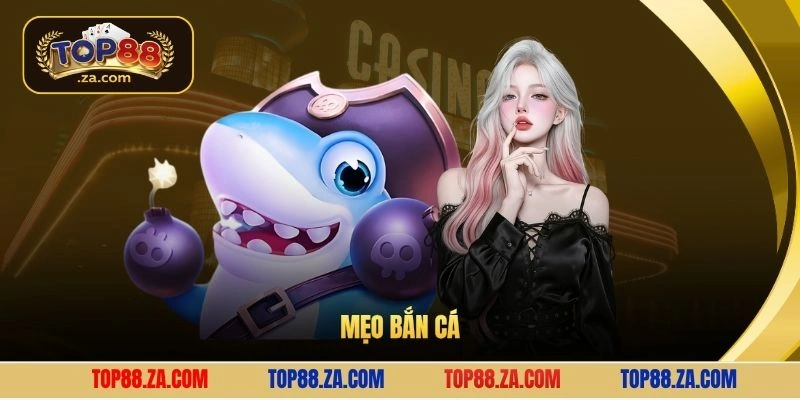 Mẹo bắn cá